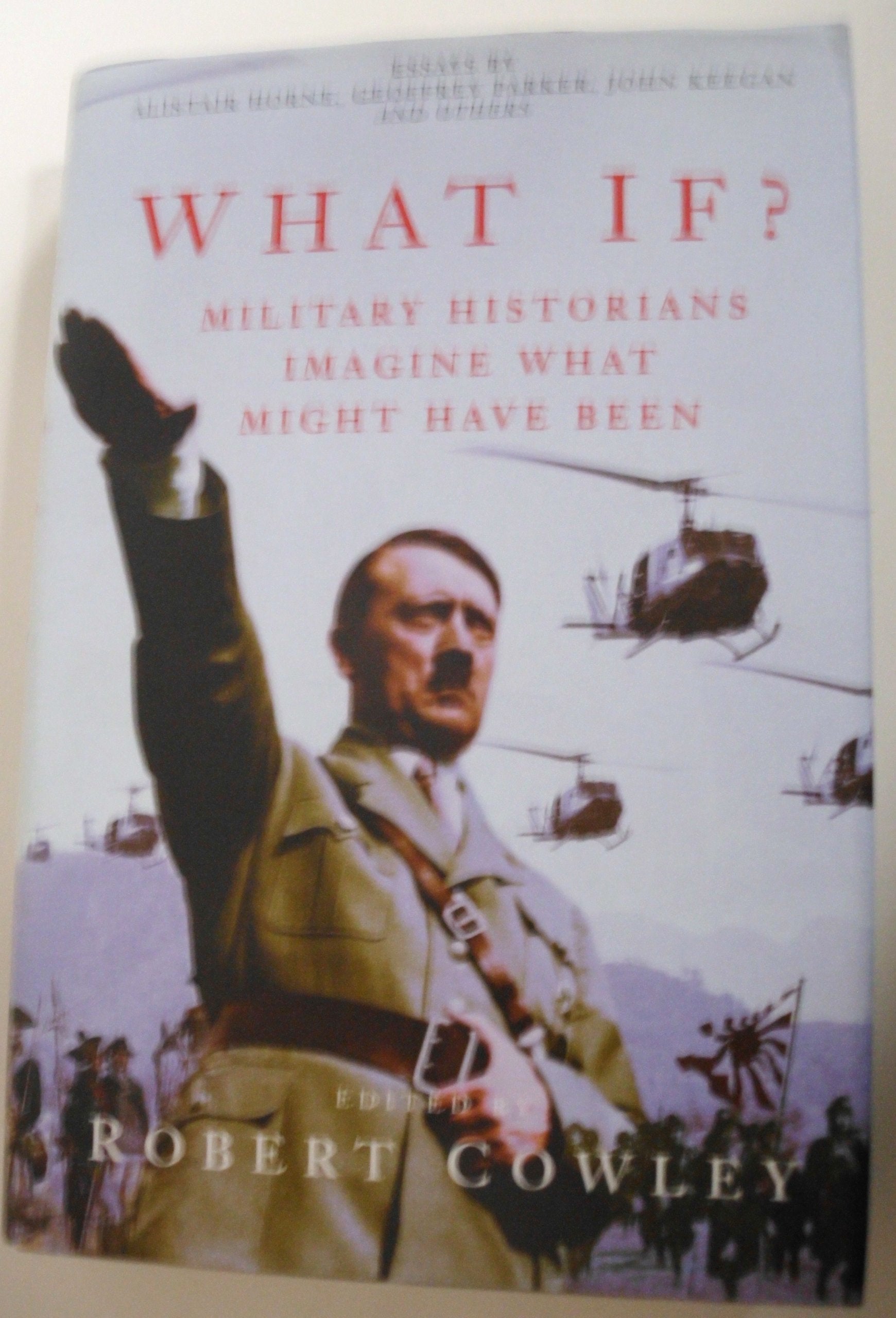 What If?: Military Historians Imagine What Might Have Been Social Sciences