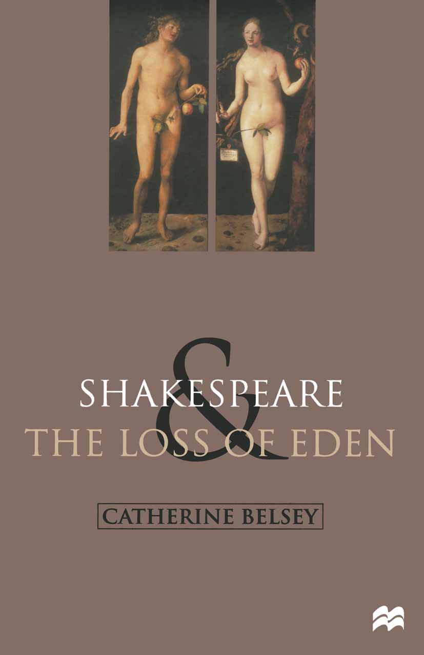 Shakespeare and the Loss of Eden: The Construction of Family Values in Early Modern Culture Books