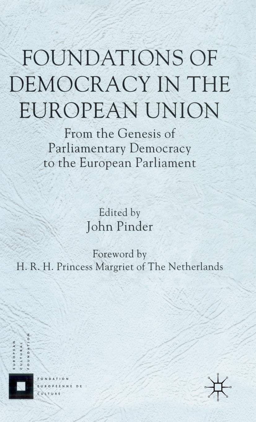 Foundations of Democracy in the European Union: From the Genesis of Parliamentary Democracy to the European Parliament Law
