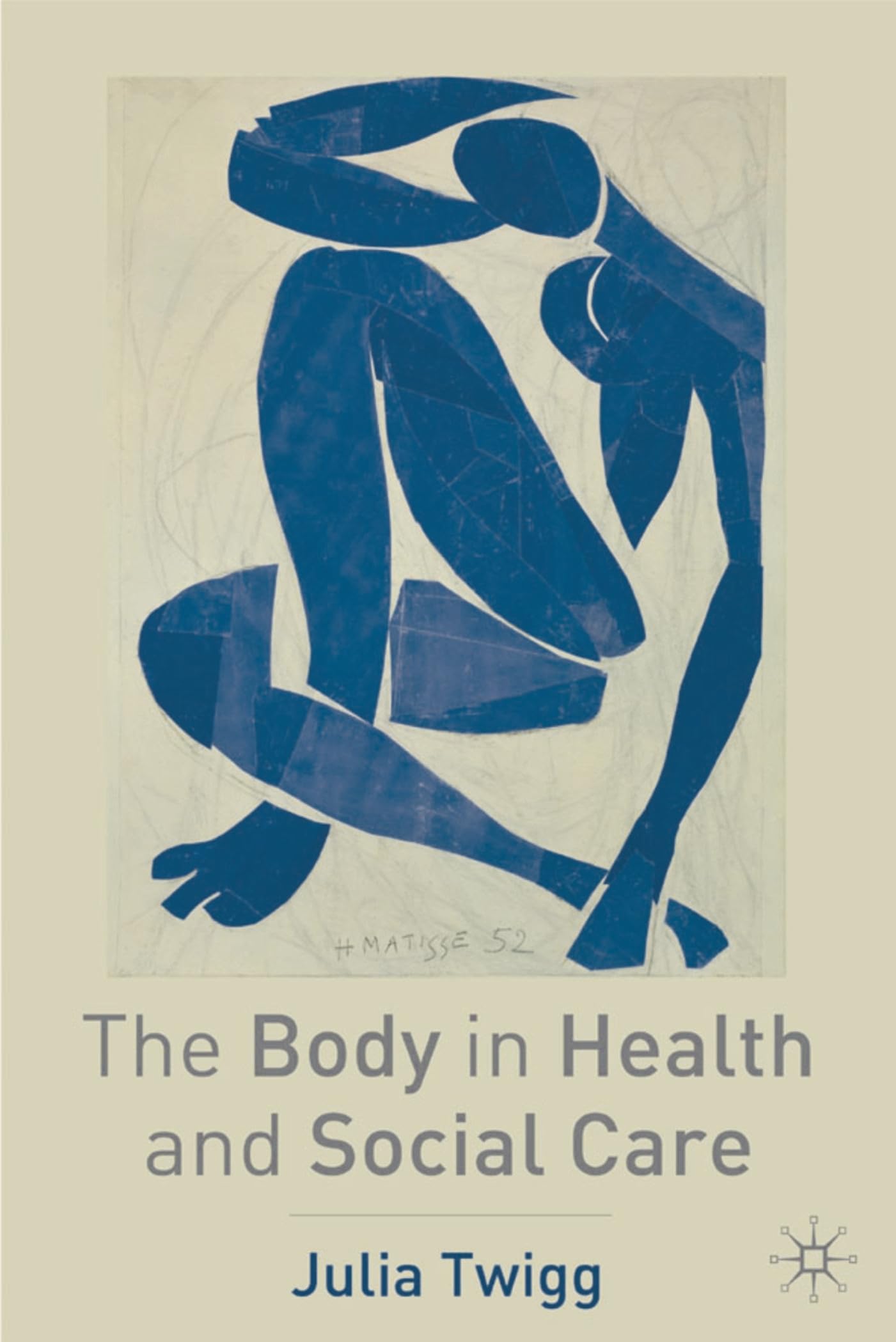 The Body in Health and Social Care Medicine