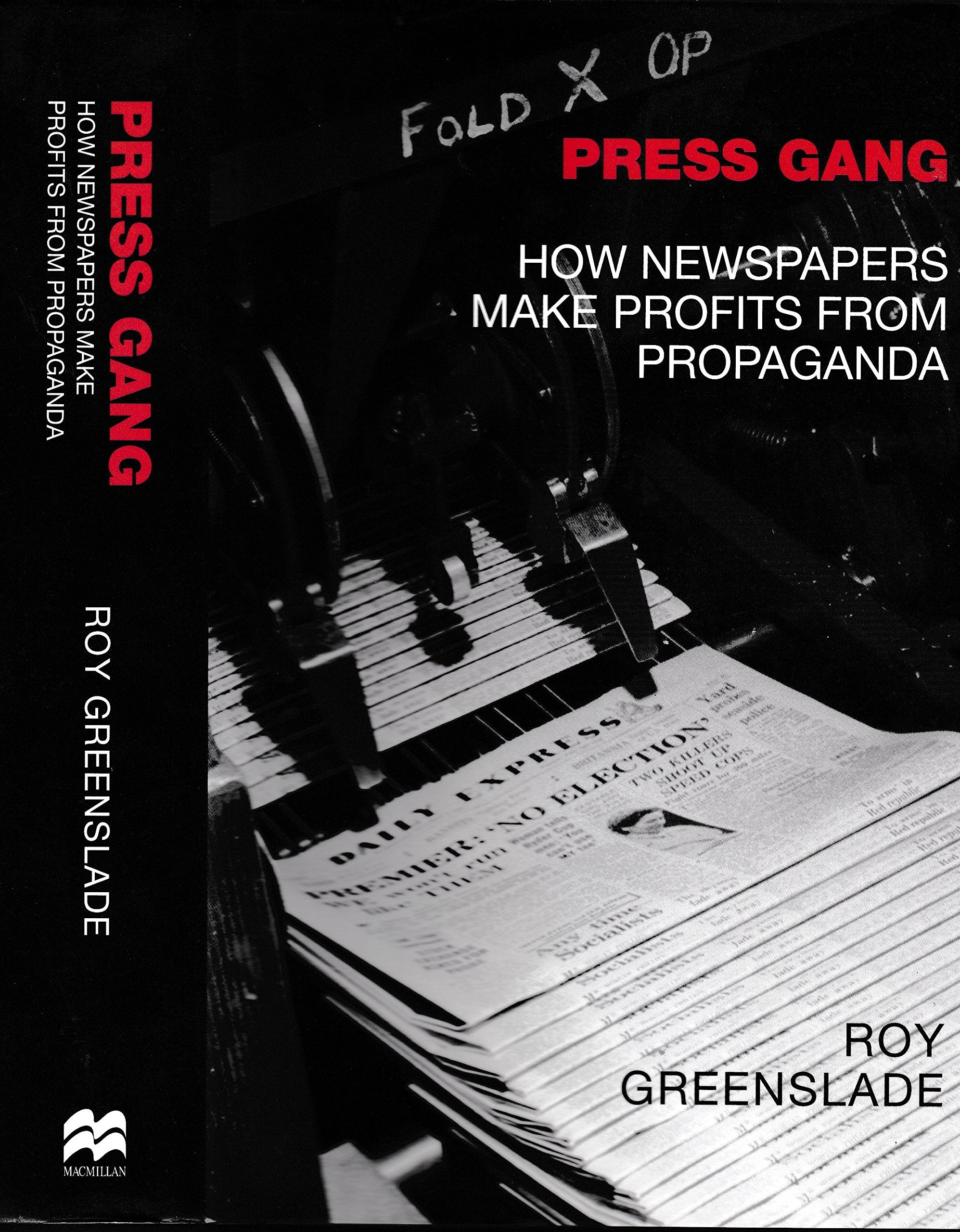 Press Gang: How Newspapers Make Profits from Propaganda Media & Communication