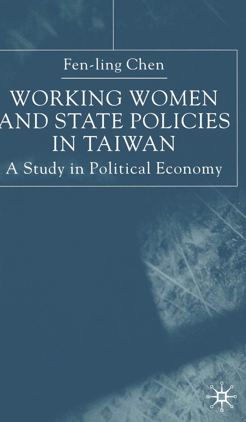 Working Women and State Policies in Taiwan: A Study in Political Economy Law