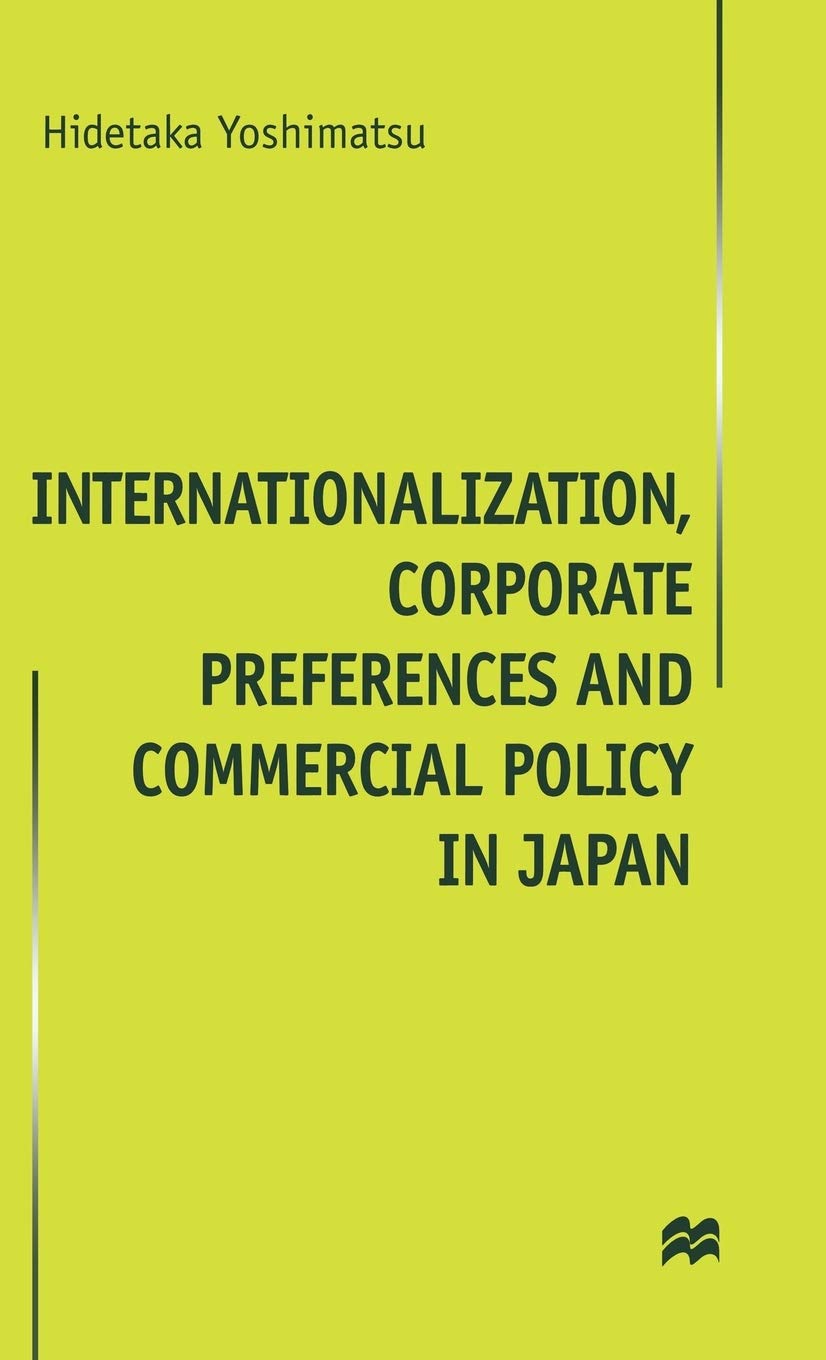 Internationalisation, Corporate Preferences and Commercial Policy in Japan Law