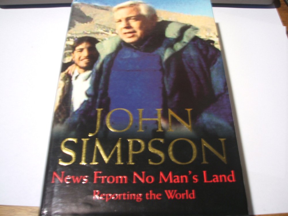 News from No Man's Land: Reporting the World Media & Communication