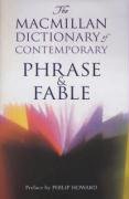 The Macmillan Dictionary Of Contemporary Phrase & Fable General education