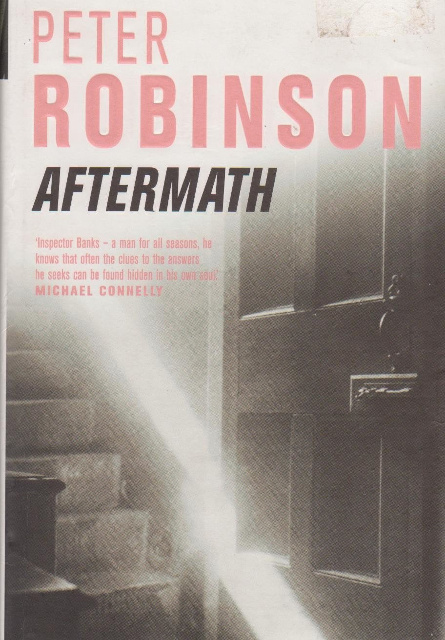 Aftermath: The 12th novel in the number one bestselling Inspector Banks series (The Inspector Banks series, 12) Contemporary literature