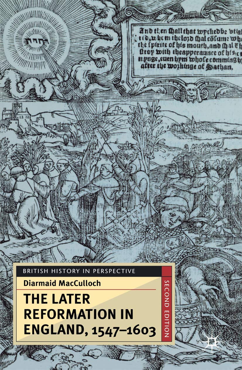 The Later Reformation in England, 1547-1603, Second Edition (British History in Perspective) Philosophy