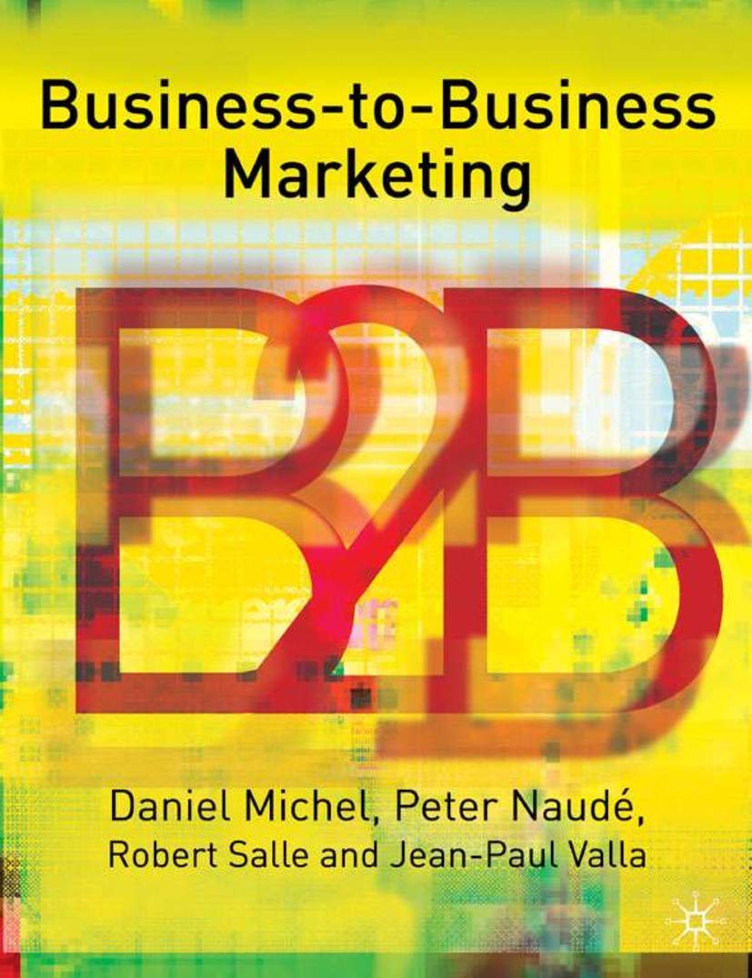 Business-To-Business Marketing (Profitable Marketing Relationships Series) Law