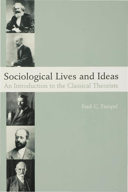 Sociological Lives and Ideas: An Introduction to the Classical Theorists book