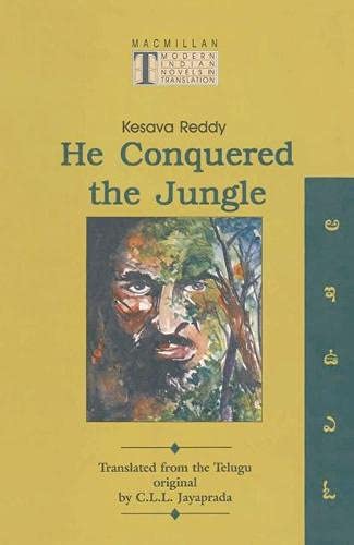 He Conquered the Jungle (Modern Indian Novels in Translation S.) Contemporary literature
