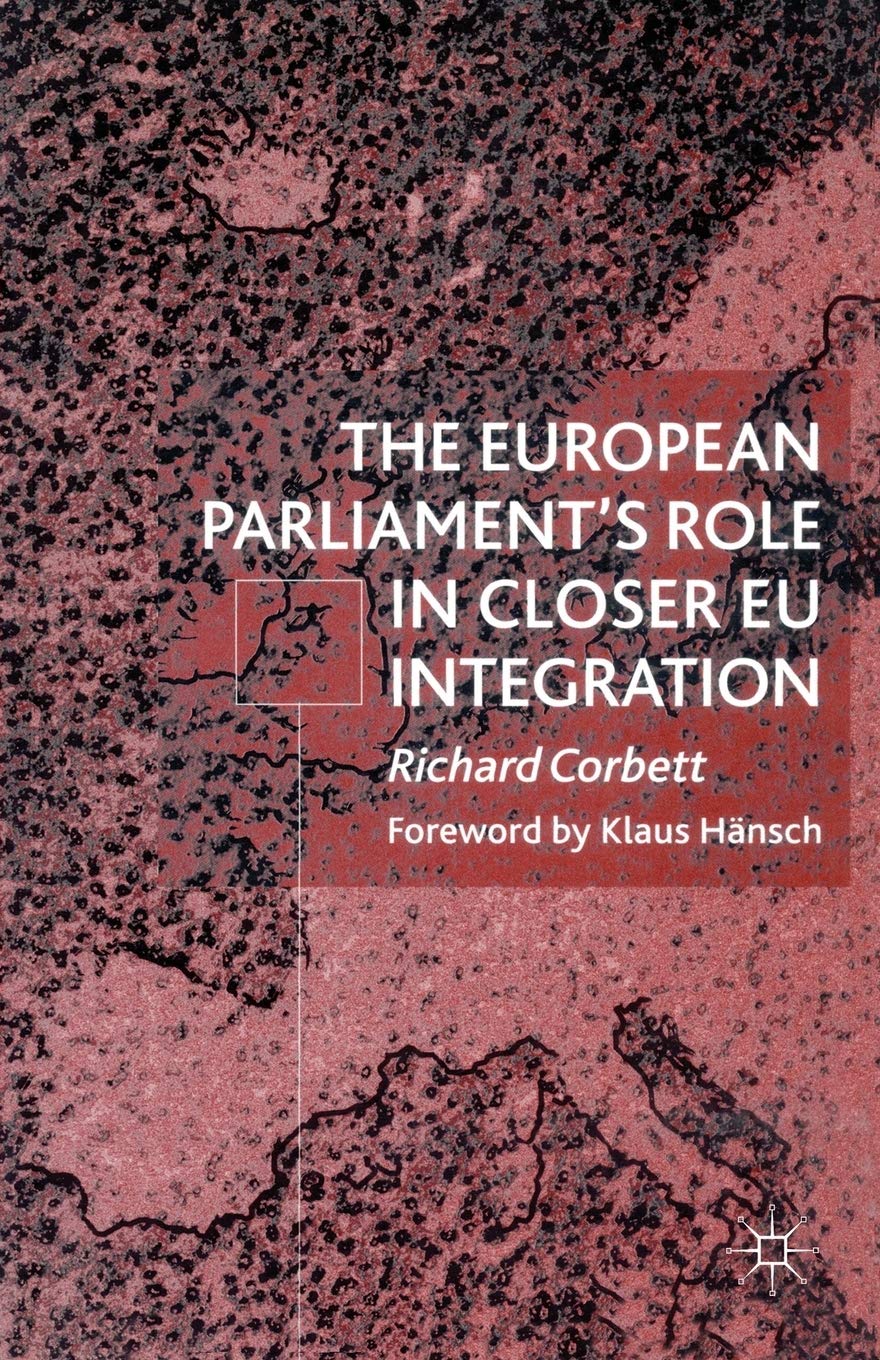 The European Parliament's Role in Closer EU Integration book