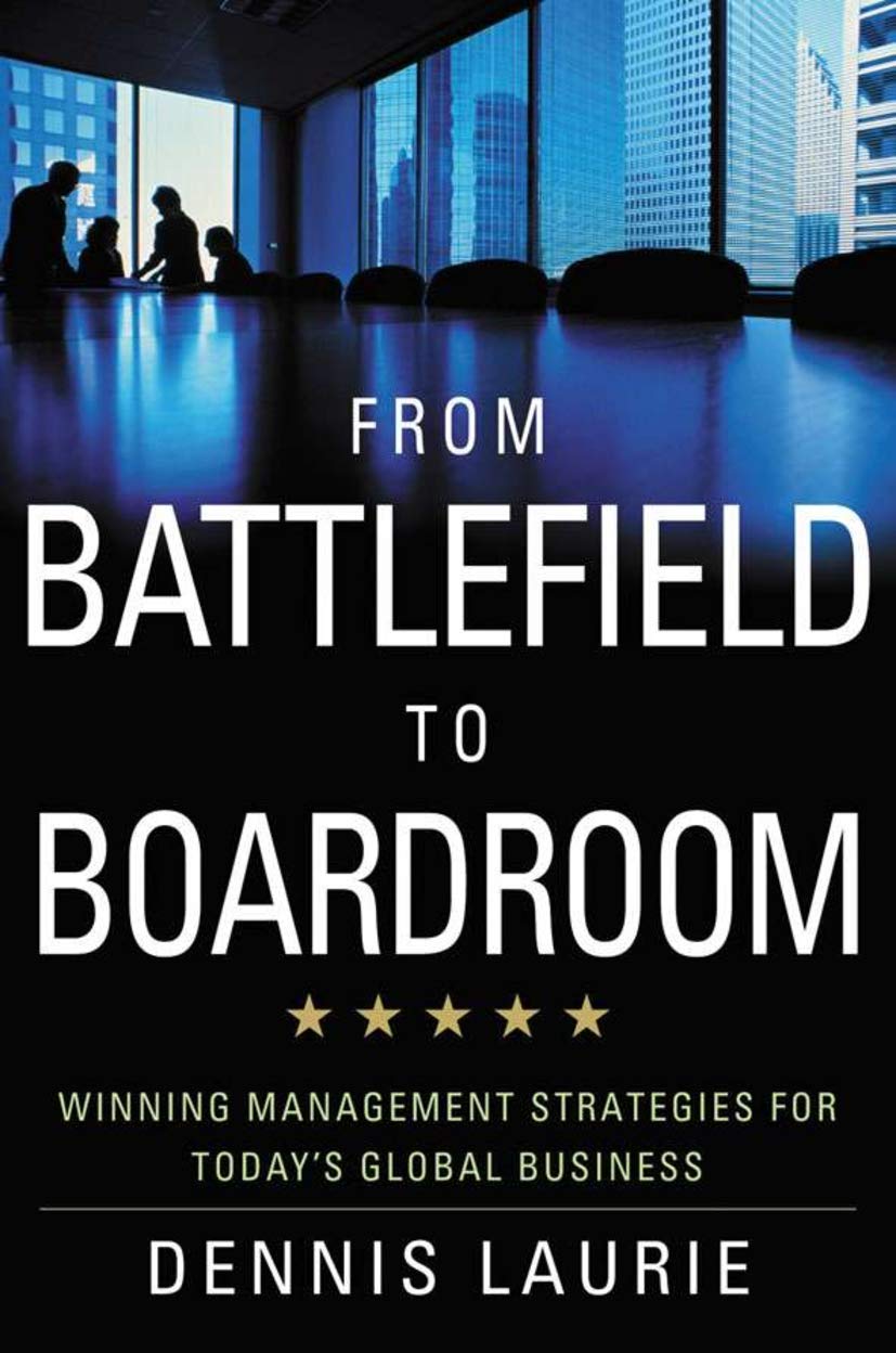 From Battlefield to Boardroom: Winning Strategies for Today's Global Business book