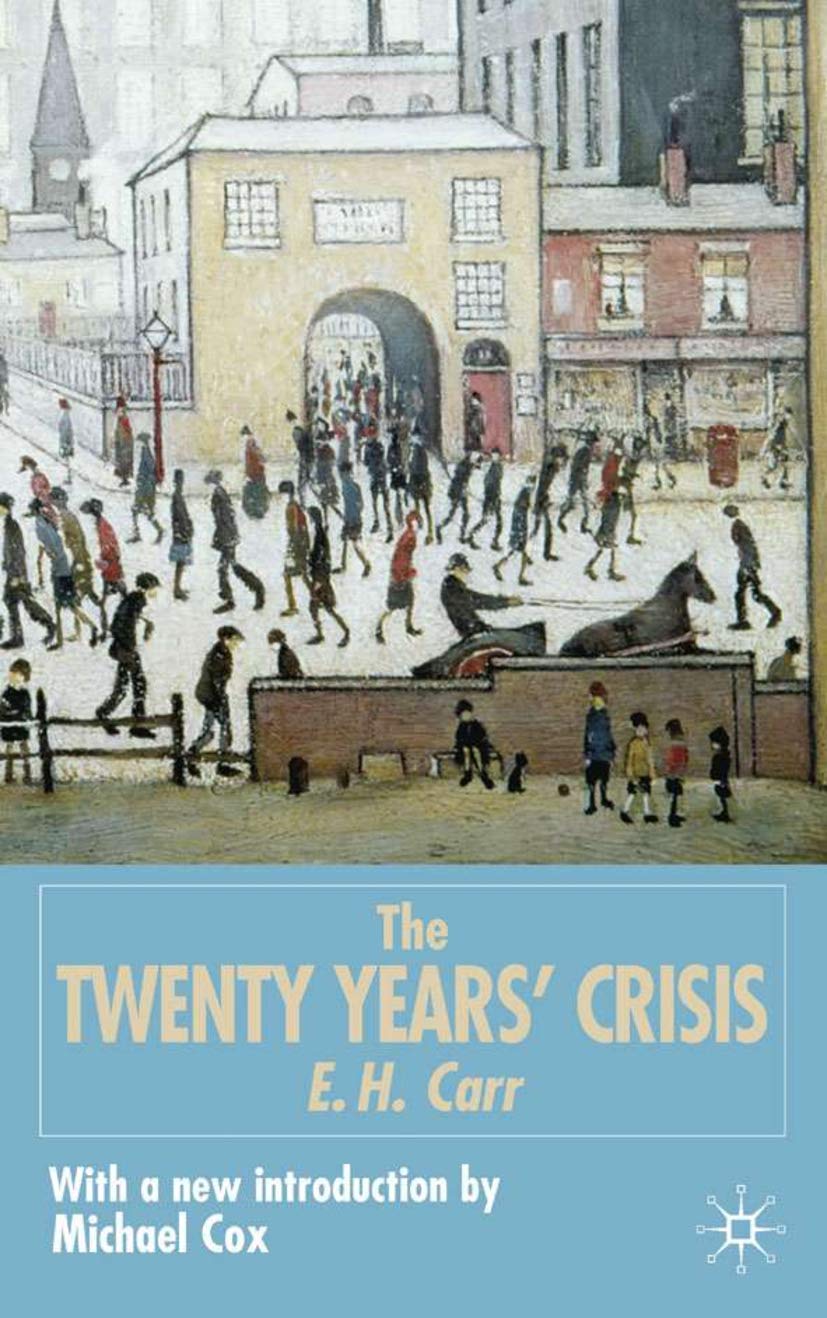 The Twenty Years' Crisis, 1919-1939: Reissued with new introduction Law