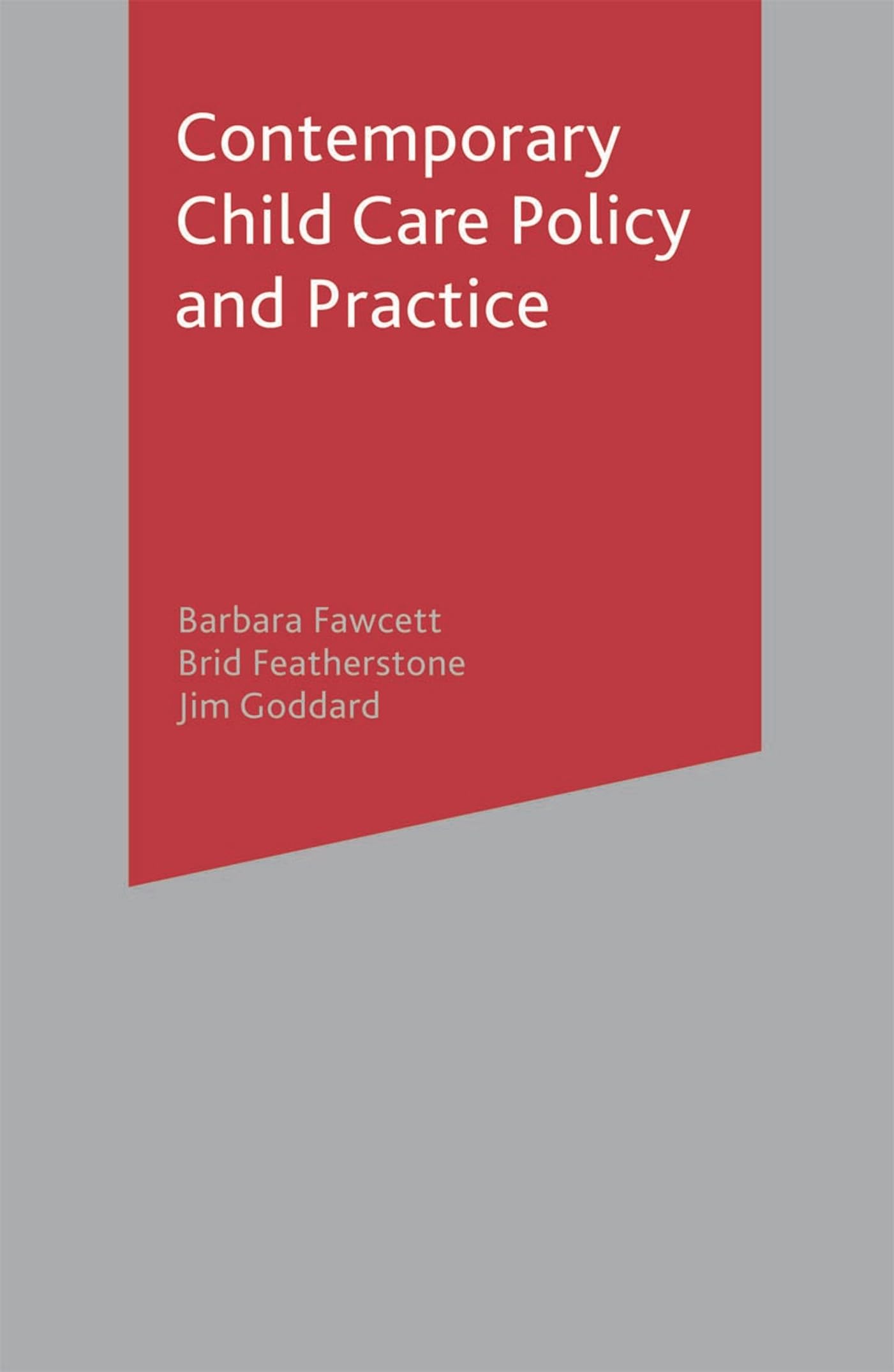 Contemporary Child Care Policy and Practice Law