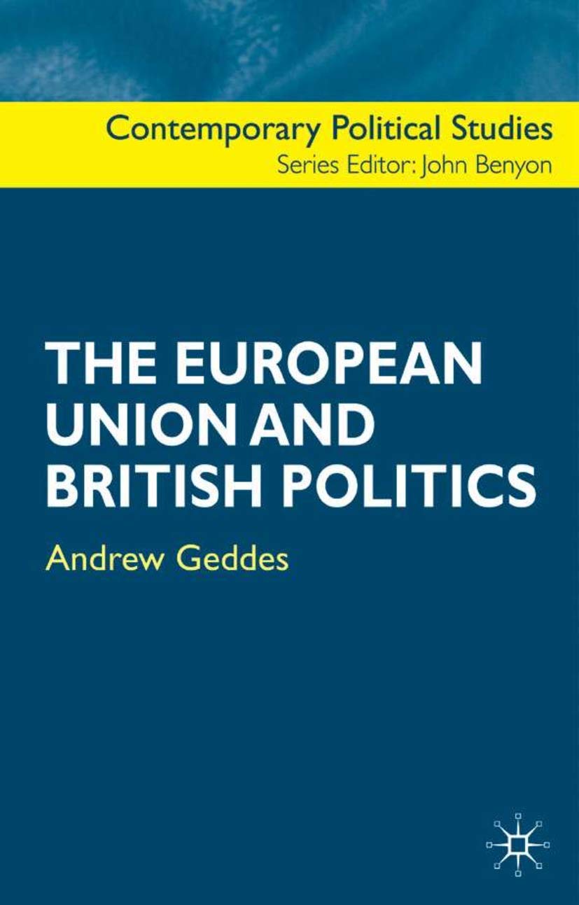 The European Union and British Politics (Contemporary Political Studies) Law