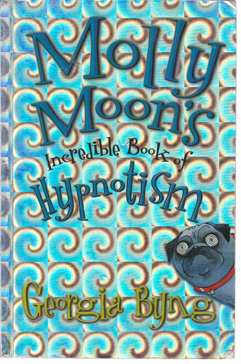 Molly Moon's Incredible Book of Hypnotism Novels & Short Stories