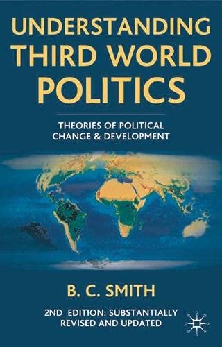Understanding Third World Politics: Theories of Political Change and Development book