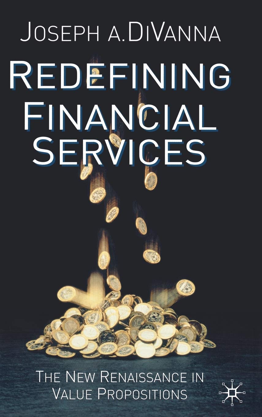 Redefining Financial Services: The New Renaissance in Value Propositions Law