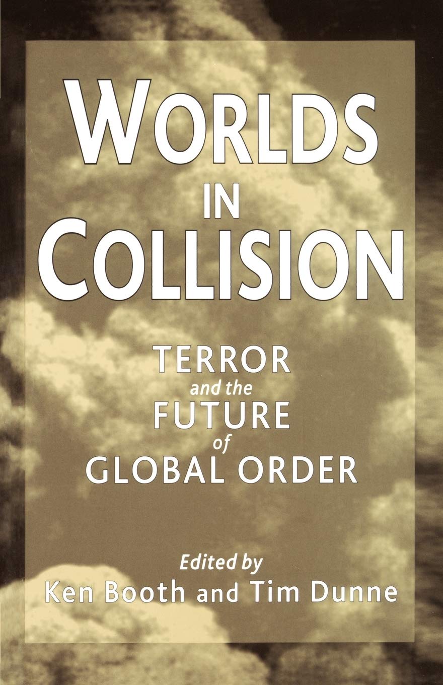 Worlds in Collision: Terror and the Future of Global Order book
