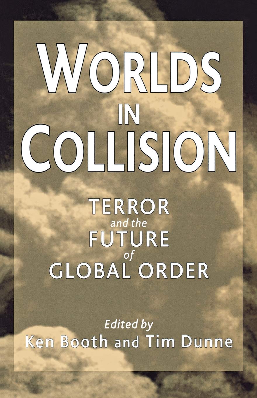 Worlds in Collision: Terror and the Future of Global Order Law