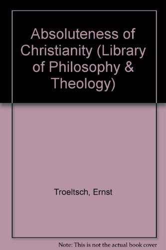 Absoluteness of Christianity (Library of Philosophy & Theology) Religion & Esotericism