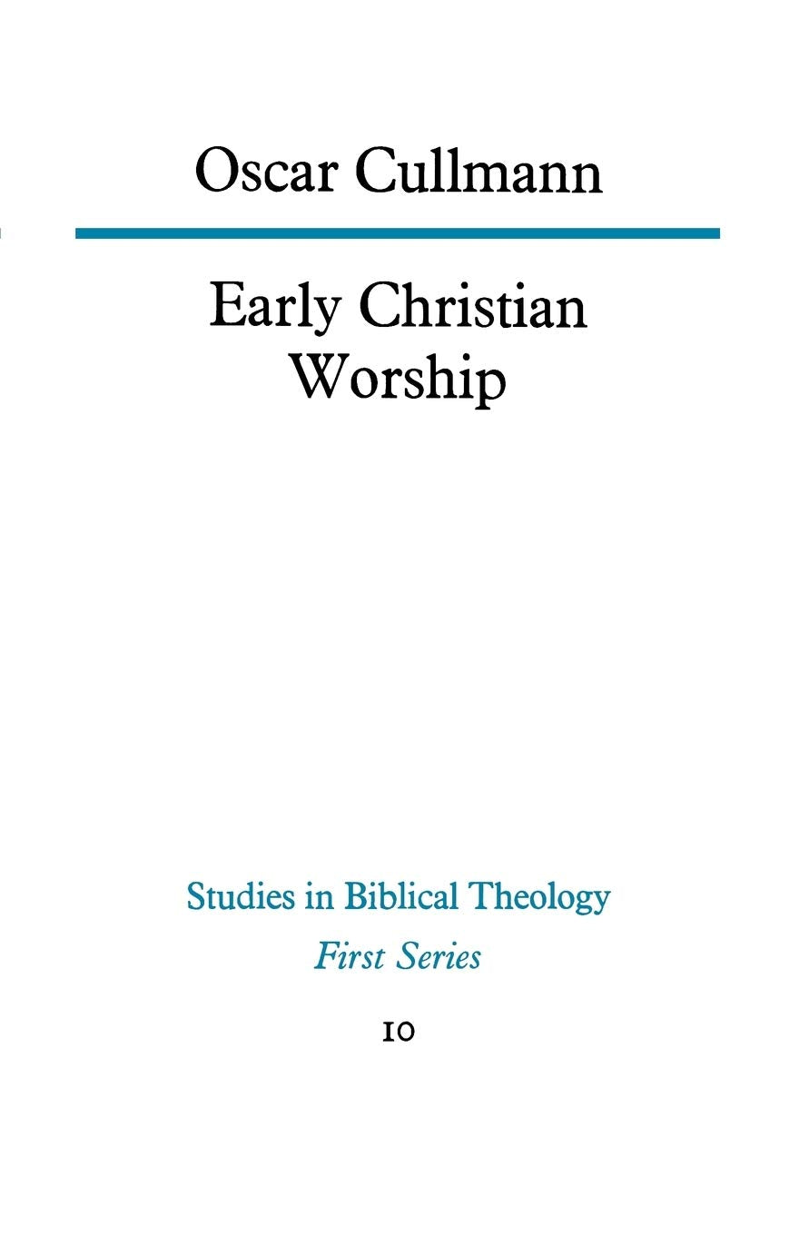 Early Christian Worship (Studies in Biblical Theology, Band 10) Philosophy