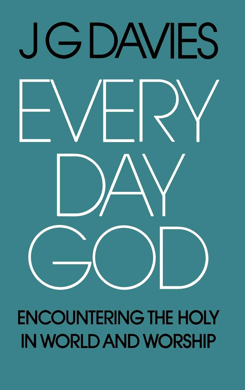 Every Day God: Encountering the Holy in World and Worship Religion & Esotericism
