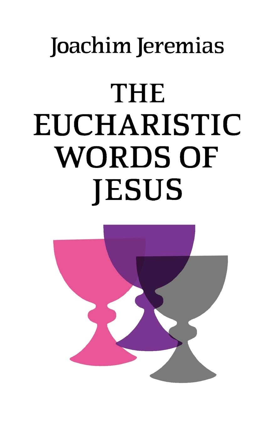 The Eucharistic Words of Jesus Religion & Esotericism