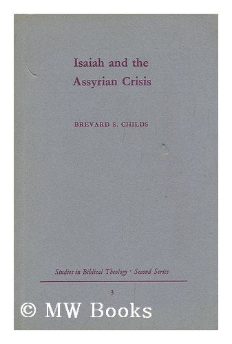 Isaiah and the Assyrian Crisis (Study in Bible Theology) Books