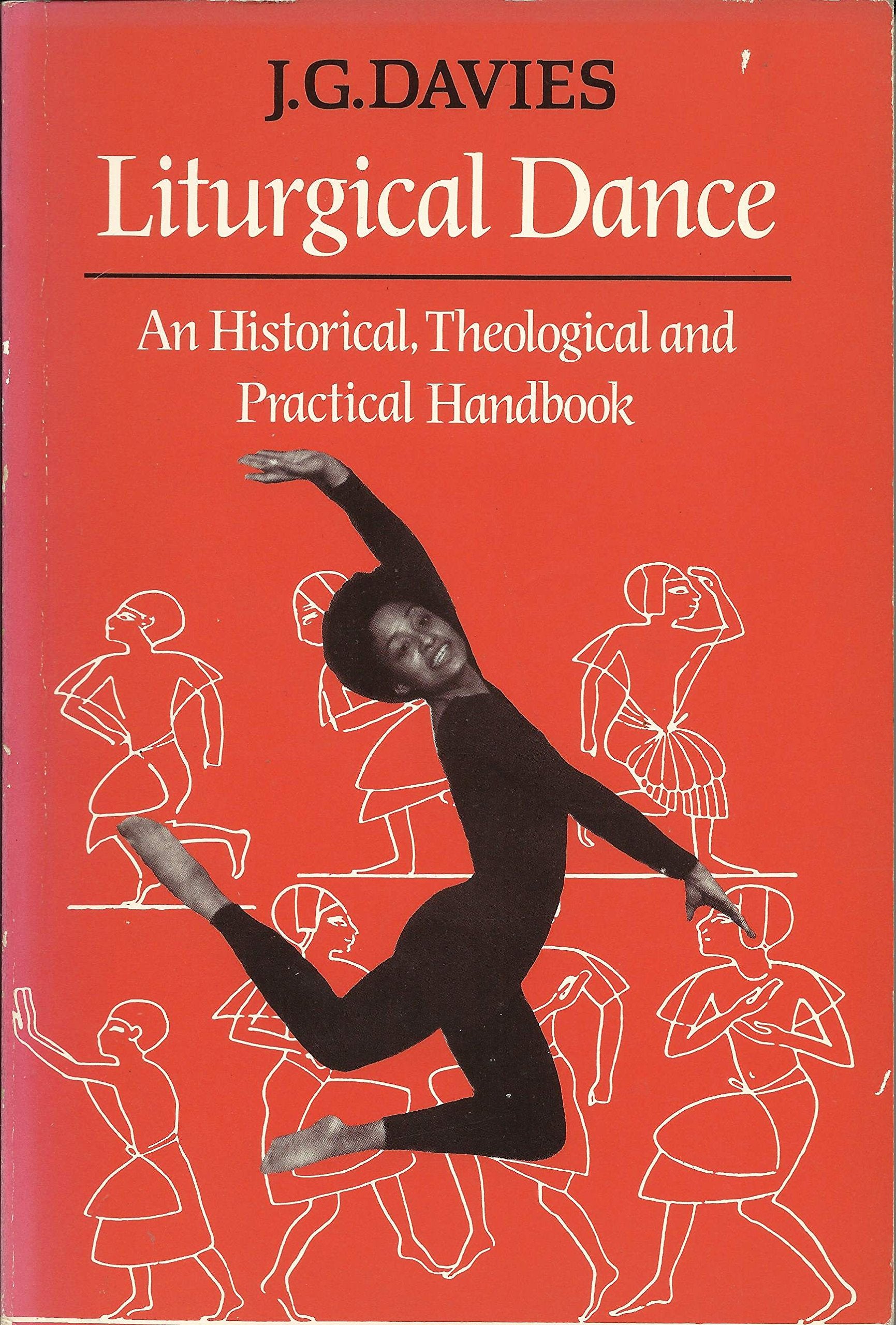 Liturgical Dance: An Historical, Theological and Practical Handbook Religion & Esotericism
