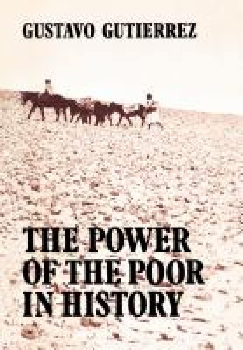 The Power of the Poor in History: Selected Writings book