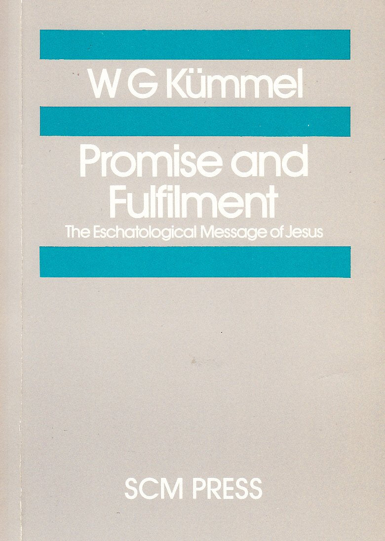 Promise and Fulfillment: Eschatological Message of Jesus Religion & Esotericism