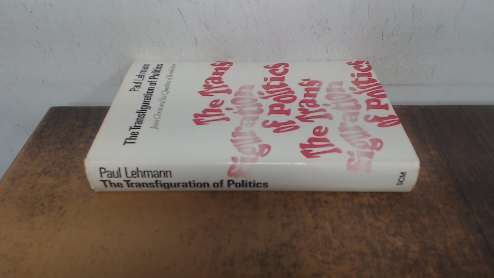 Transfiguration of Politics: Jesus Christ and the Question of Revolution Books