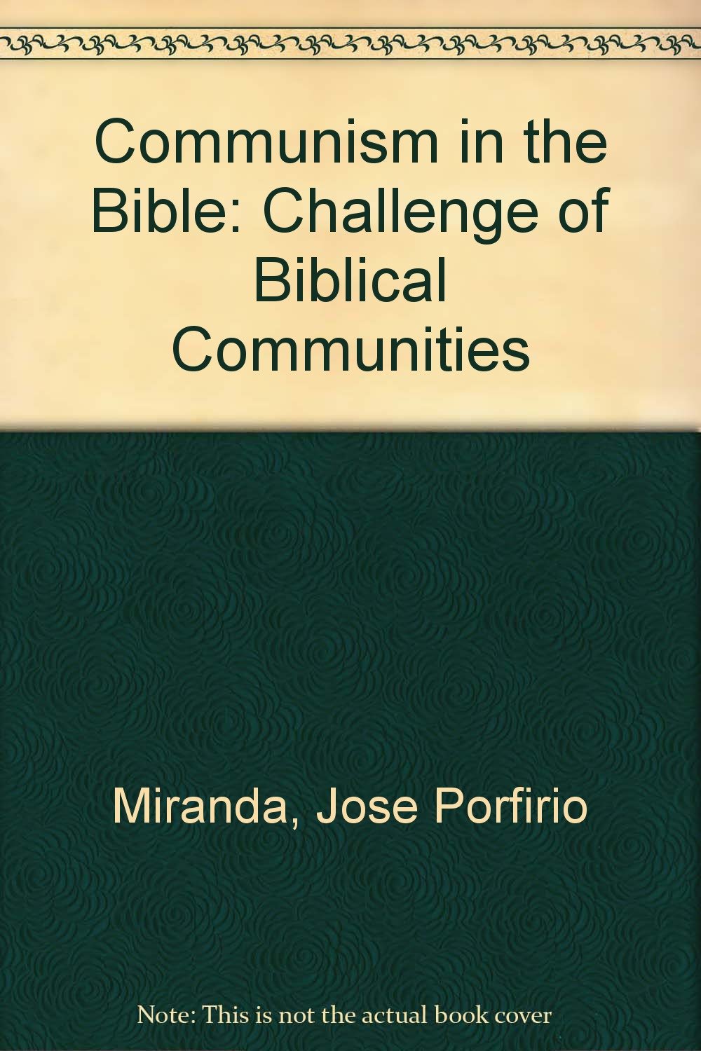 Communism in the Bible: Challenge of Biblical Communities Religion & Esotericism