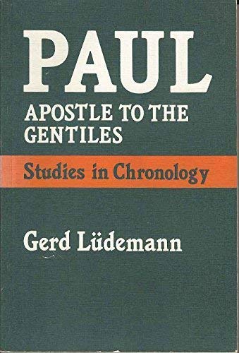 Paul, Apostle to the Gentiles: Studies in Chronology Books