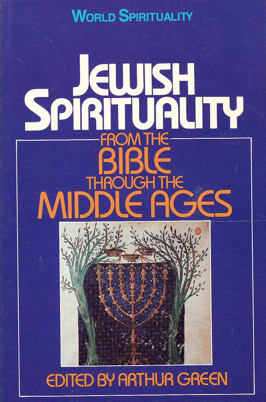 From the Bible Through the Middle Ages (v. 1) (World spirituality series) Religion & Esotericism