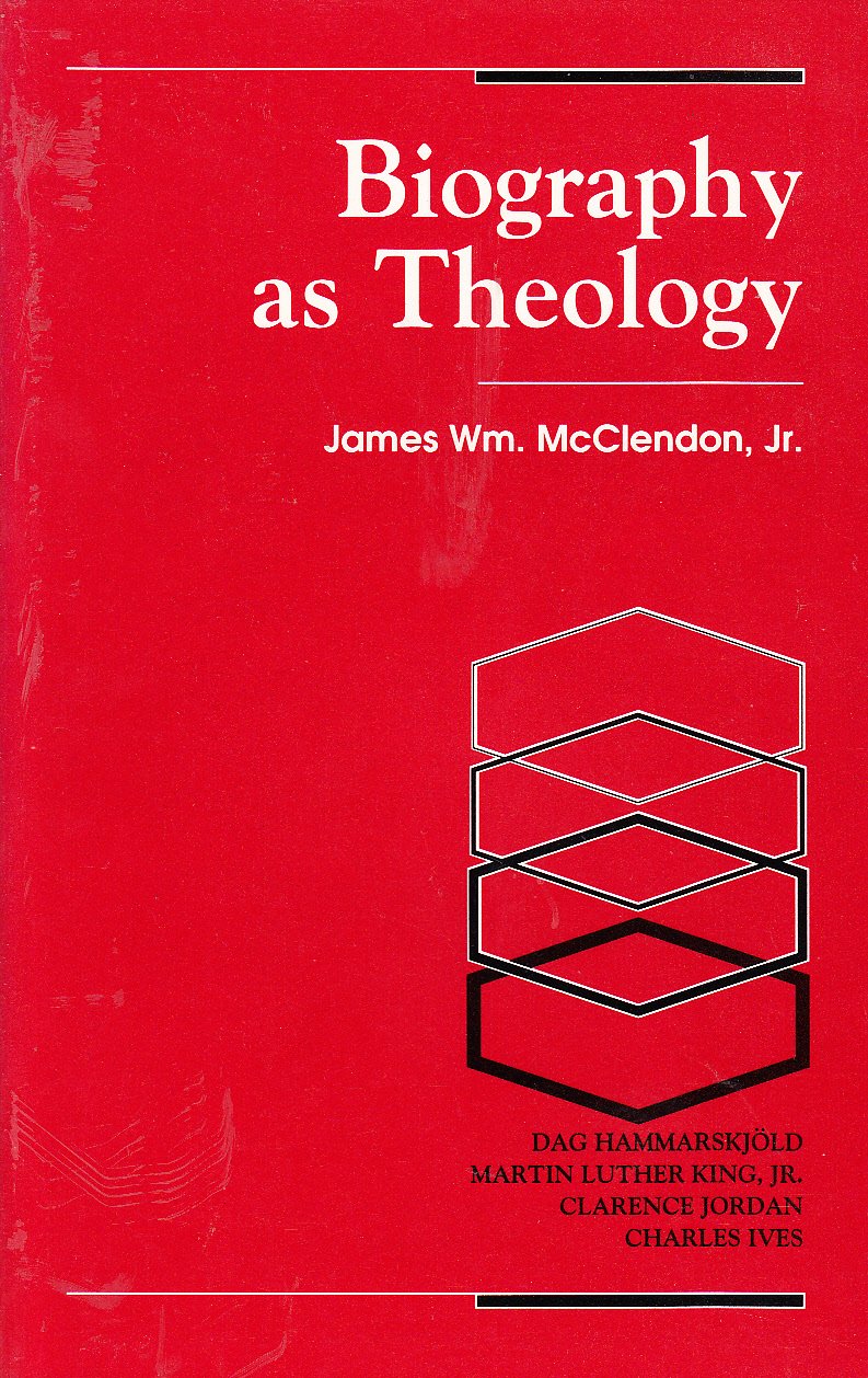 Biography As Theology: How Life Stories Can Remake Today's Theology Religion & Esotericism