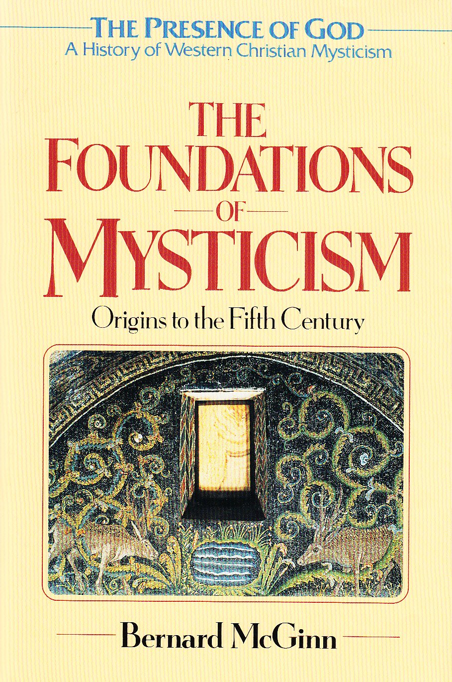 Foundations of Mysticism (v. 1) (Presence of God: History of Western Christian Mysticism) Philosophy