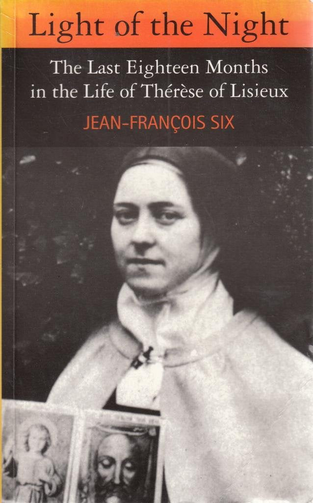 Light of the Night: The Last Eighteen Months in the Life of Therese of Lisieux book
