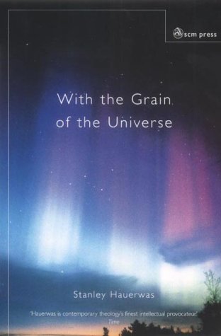 With the Grain of the Universe: The Church's Witness and Natural Theology Religion & Esotericism