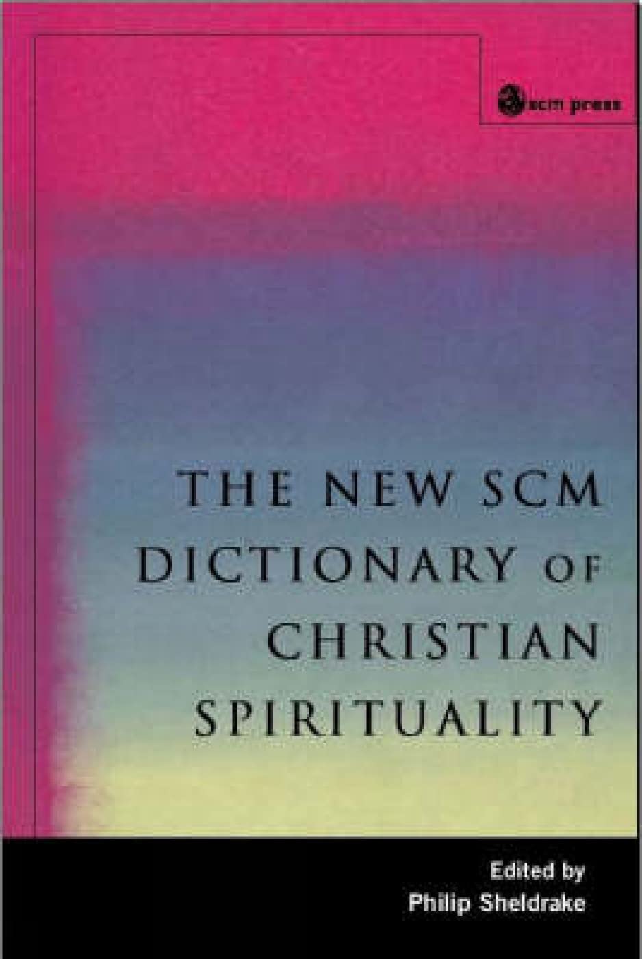New SCM Dictionary of Christian Spirituality book