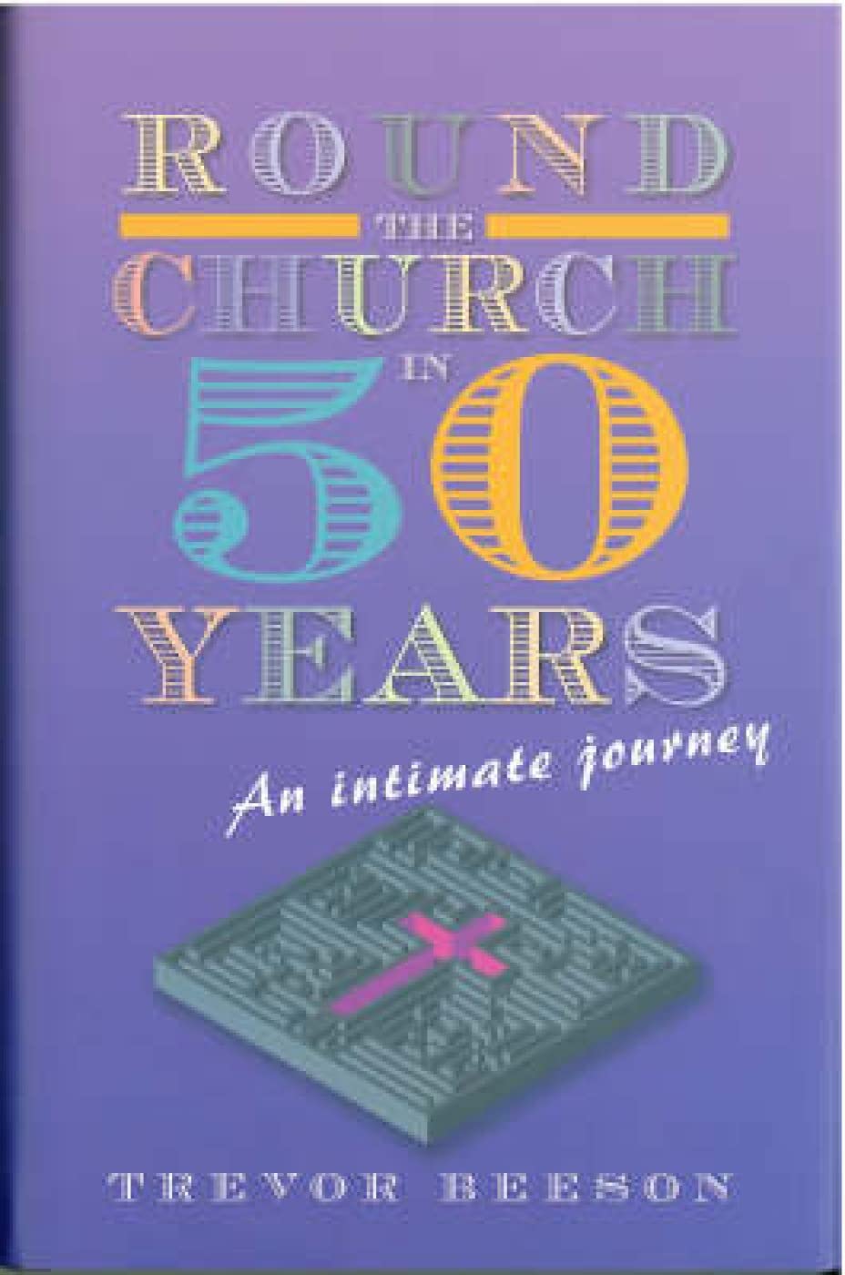 Around the Church in Fifty Years: An Intimate Journey: A Personal Journey Social Sciences