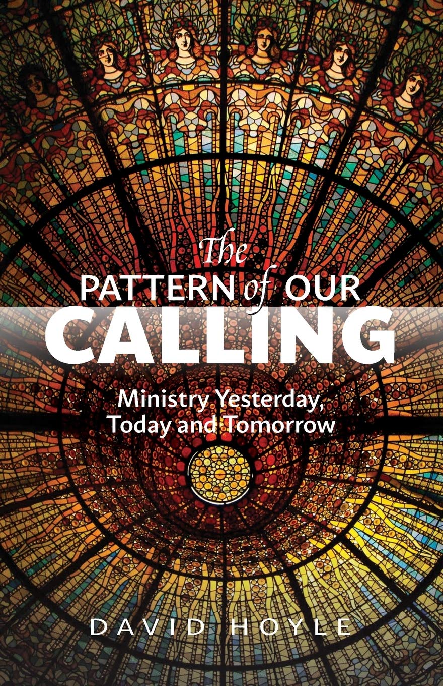 The Pattern of Our Calling: Ministry Yesterday, Today and Tomorrow Religion & Esotericism