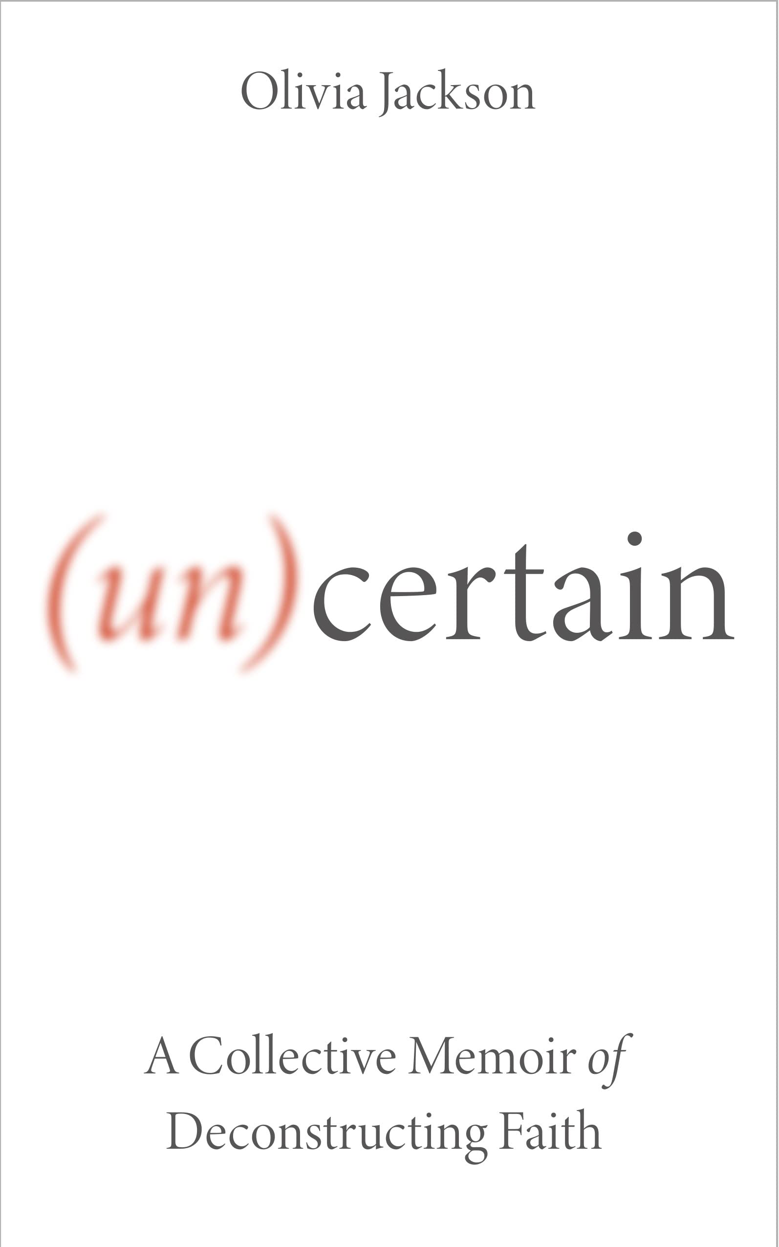 (Un)Certain: A Collective Memoir of Deconstructing Faith Religion & Esotericism