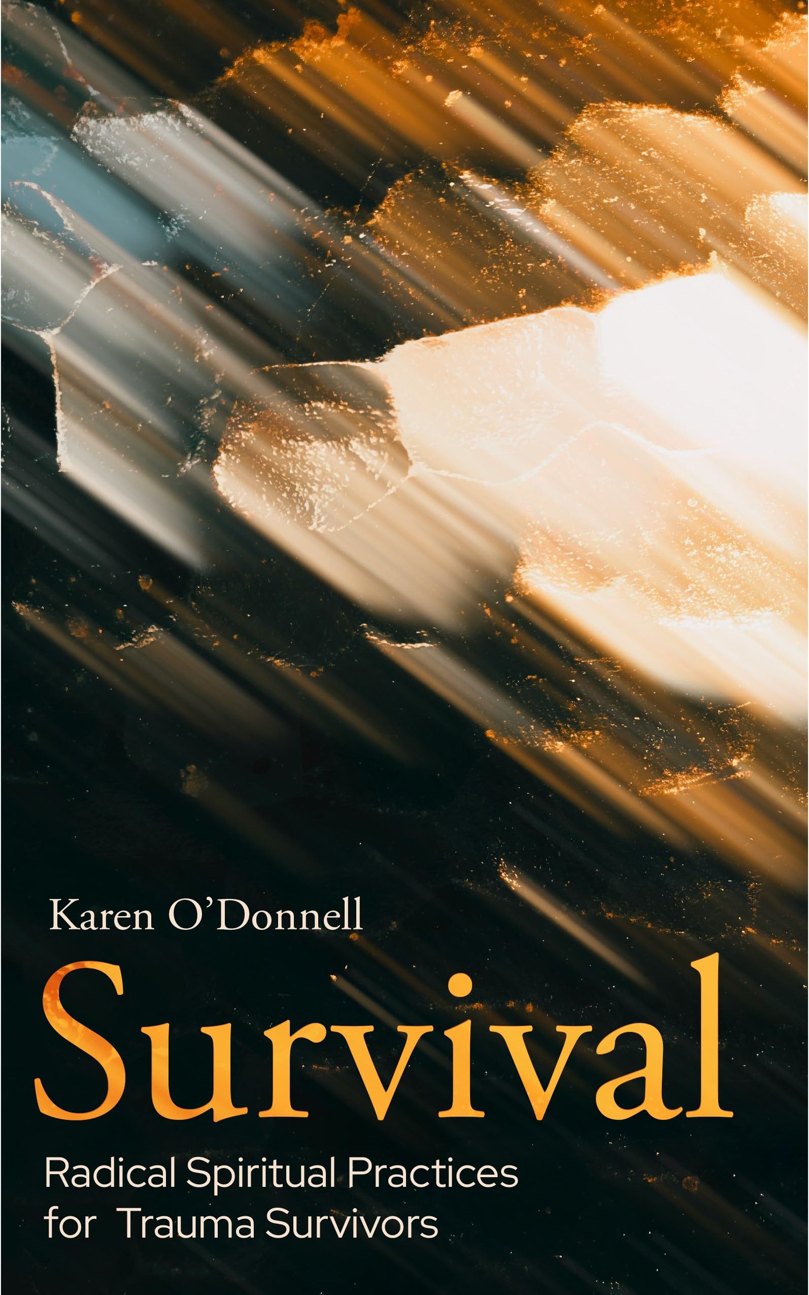 Survival: Radical Spiritual Practices for Trauma Survivors Religion & Esotericism
