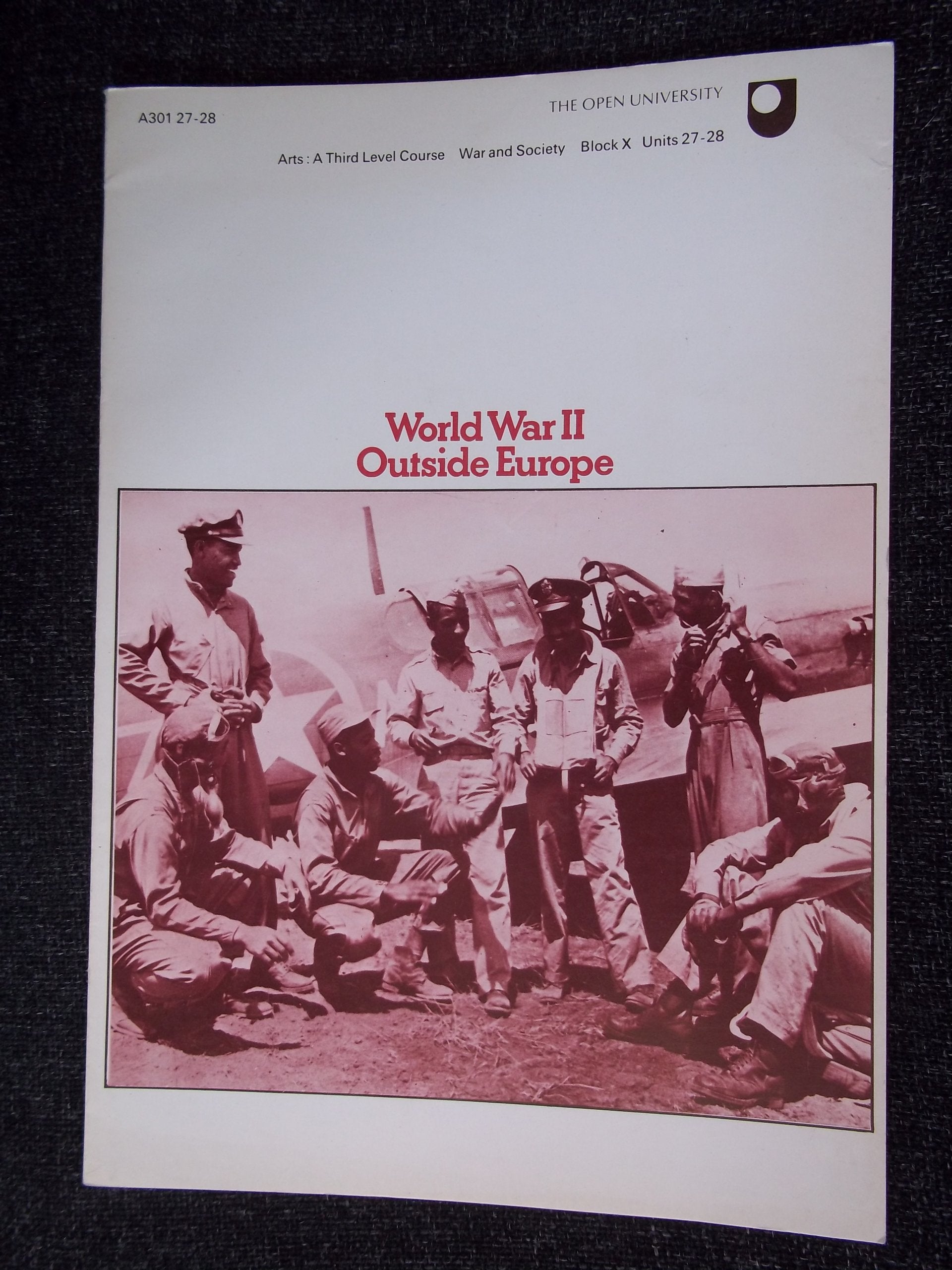 War and Society: World War II Outside Europe Unit 27-28 (Course A301) Politics & History