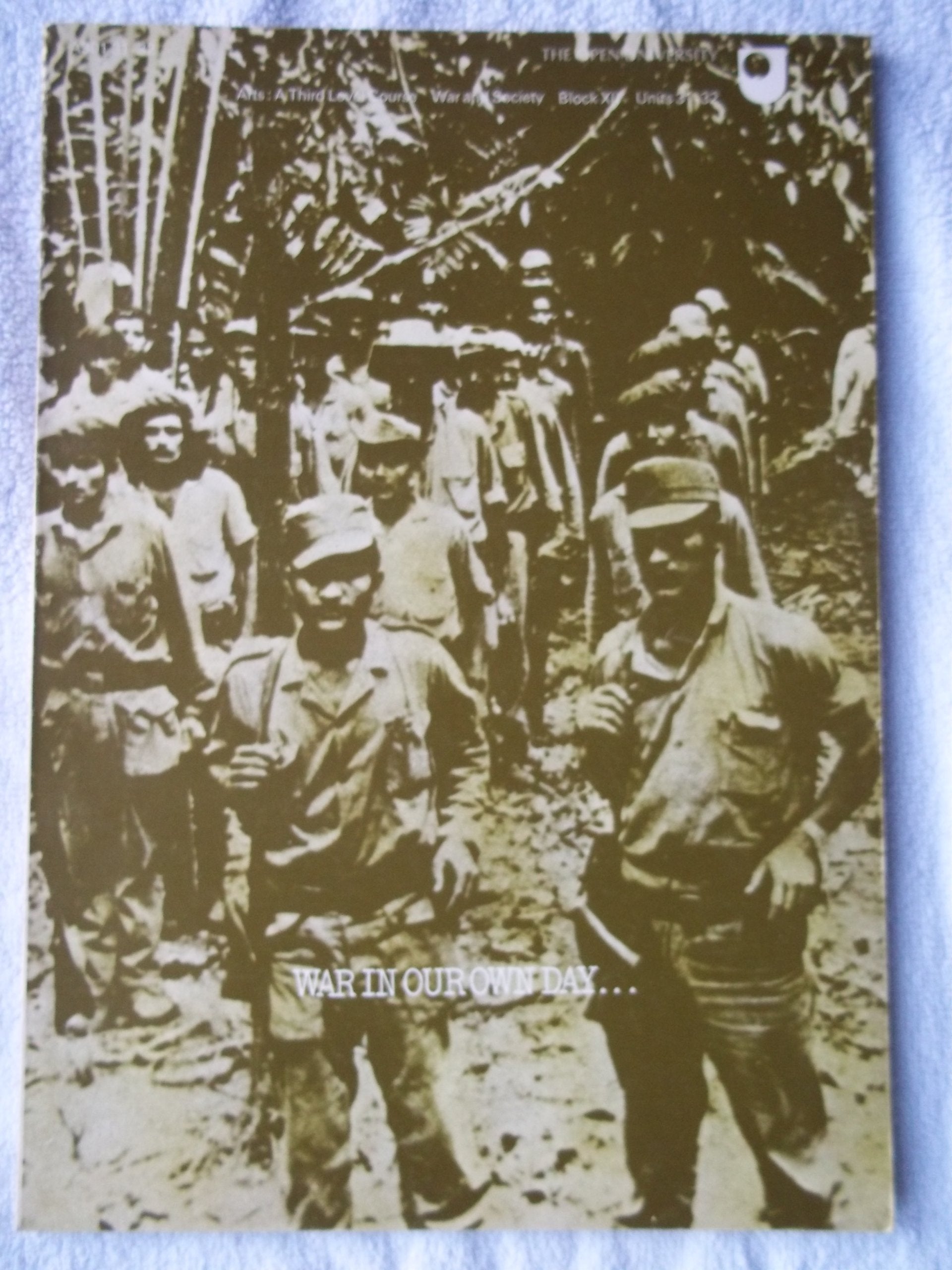 War and Society: War in Our Own Day Unit 31-32 (Course A301) Books