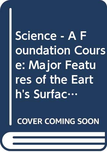 Science - A Foundation Course: Major Features of the Earth's Surface/Continental Movements, Sea-floor Spreading and Plate Tectonics Unit 24-25 (Course S100) Books