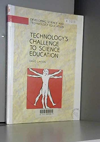 Technology's Challenge to Science Education: Cathedral, Quarry or Company Store? (Developing Science and Technology Education) Business & Technology