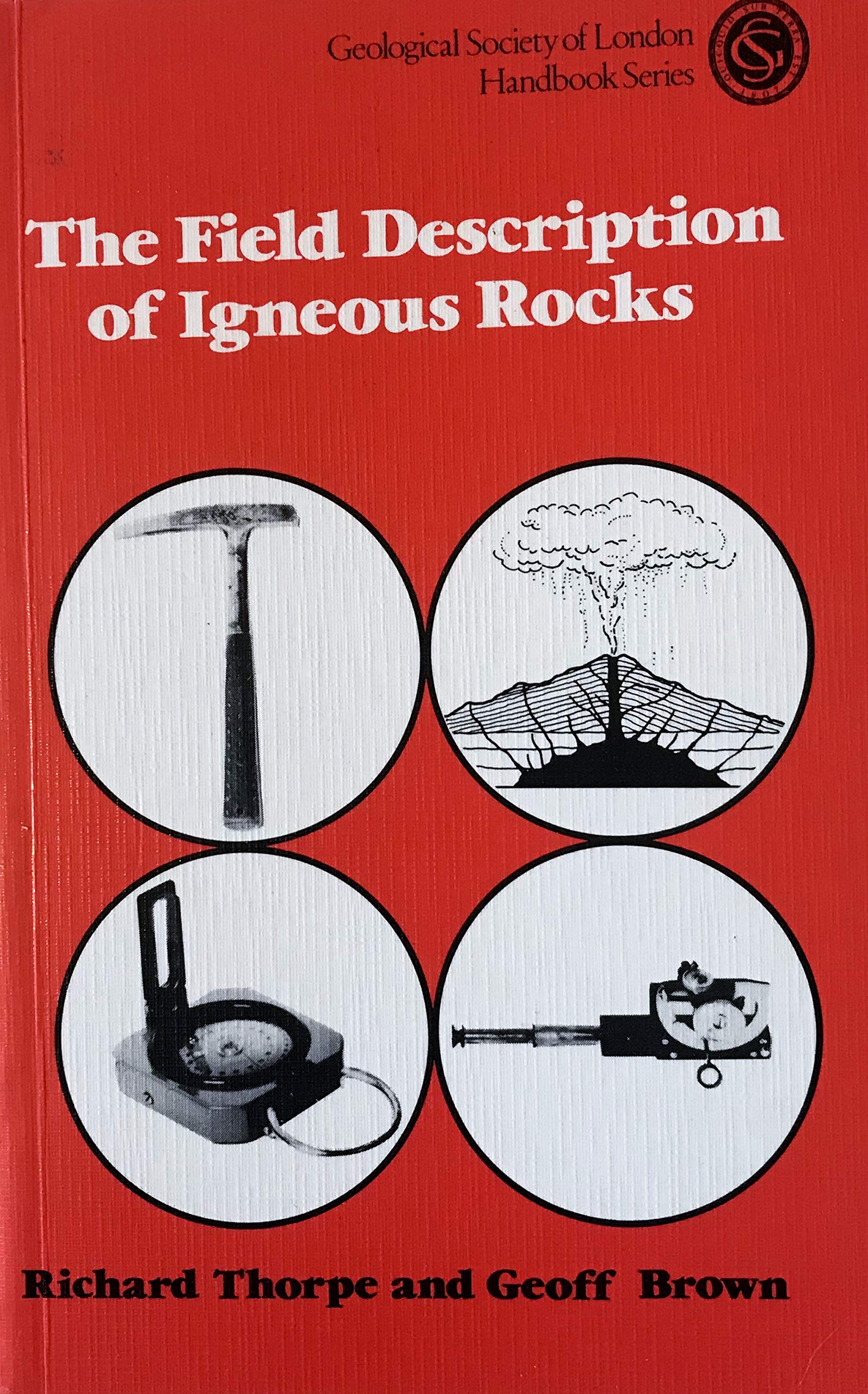 The Field Description of Igneous Rocks (Geological Society handbooks) Business & Technology